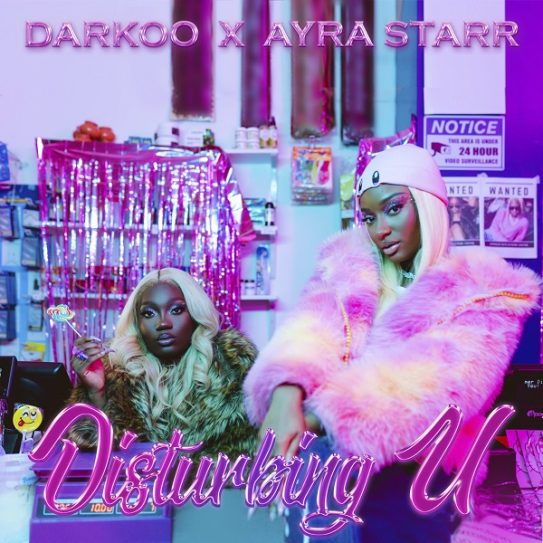 Darkoo Unlocks New Single, ‘Disturbing U’ Ft. Ayra Starr (Listen)